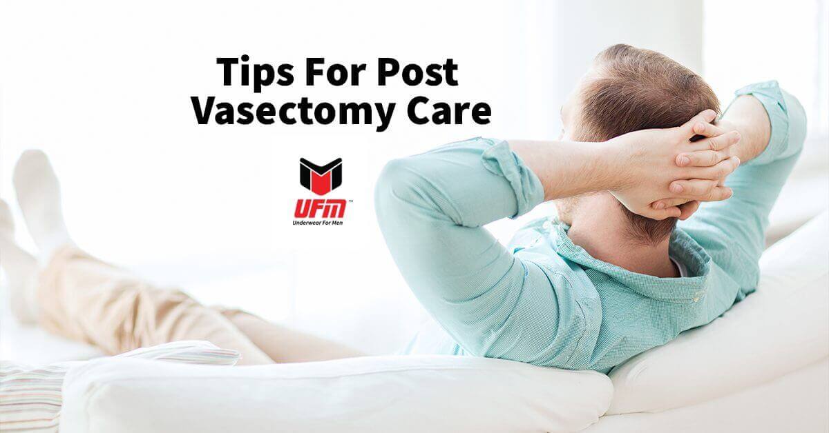 Post Vasectomy Care Tips Include UFM Underwear